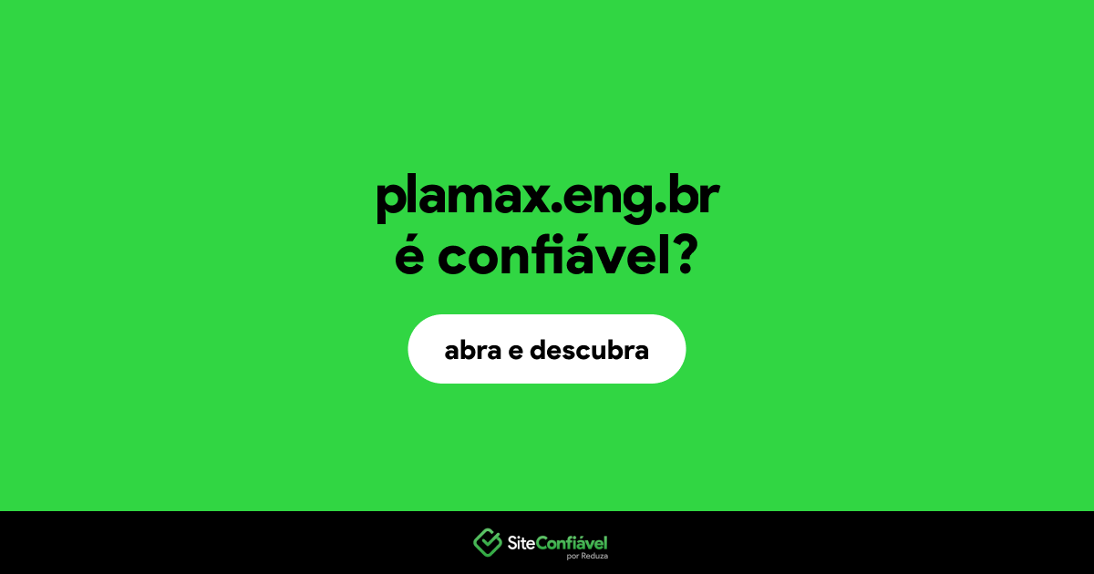 O site plamax.eng.br é confiável?