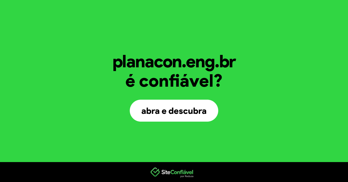 O site planacon.eng.br é confiável?