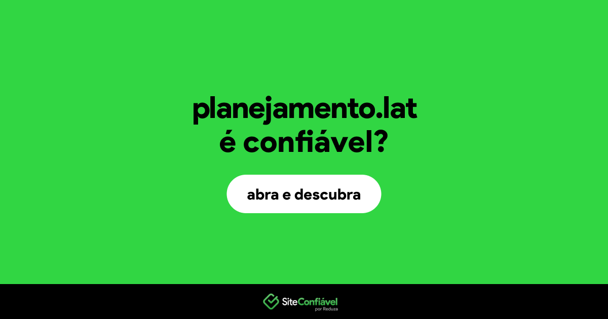 O site planejamento.lat é confiável?