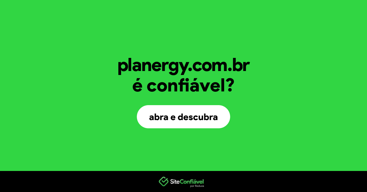 O site planergy.com.br é confiável?