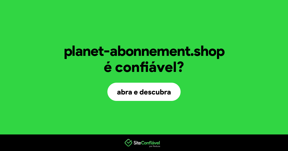 O site planet-abonnement.shop é confiável?