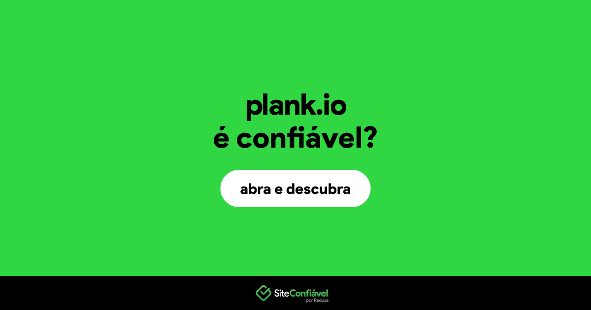 O site plank.io é confiável?