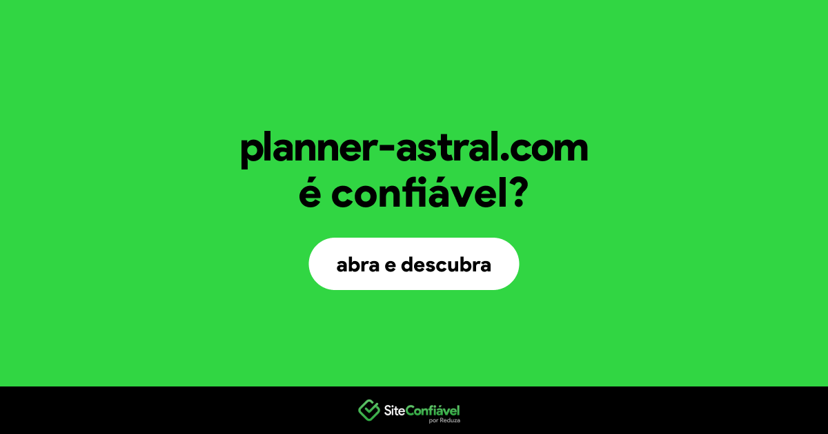 O site planner-astral.com é confiável?