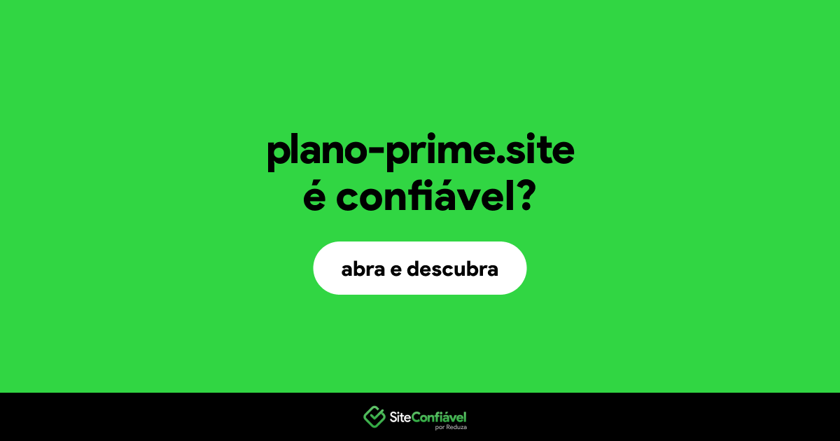 O site plano-prime.site é confiável?