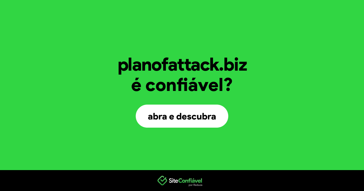 O site planofattack.biz é confiável?