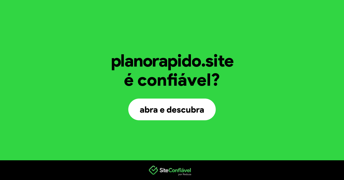 O site planorapido.site é confiável?