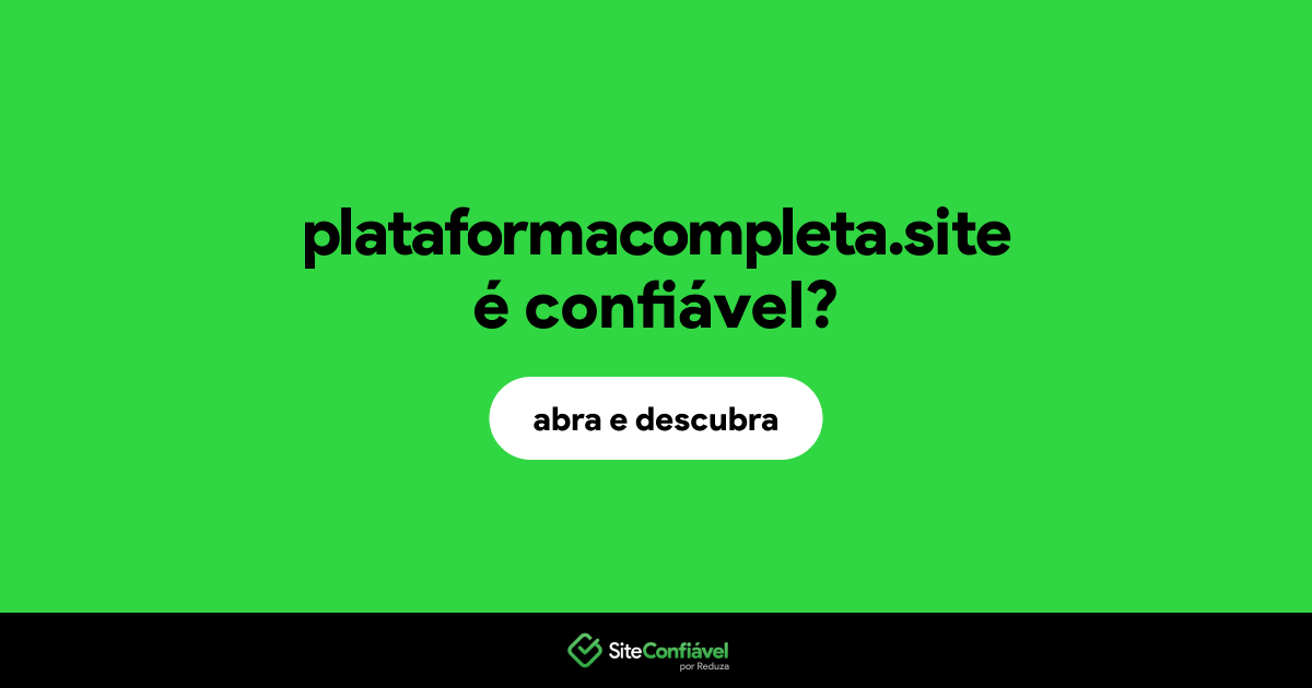 O site plataformacompleta.site é confiável?
