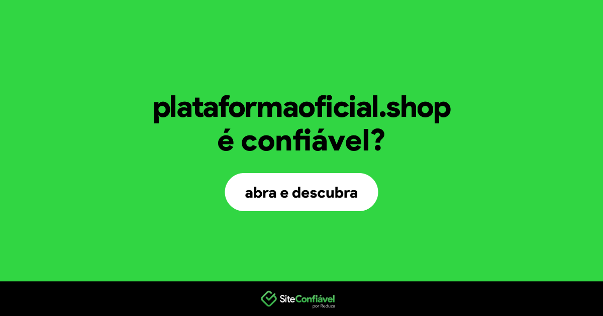 O site plataformaoficial.shop é confiável?