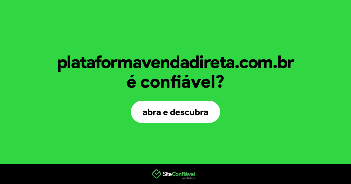 O site plataformavendadireta.com.br é confiável?