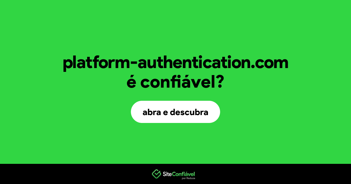 O site platform-authentication.com é confiável?