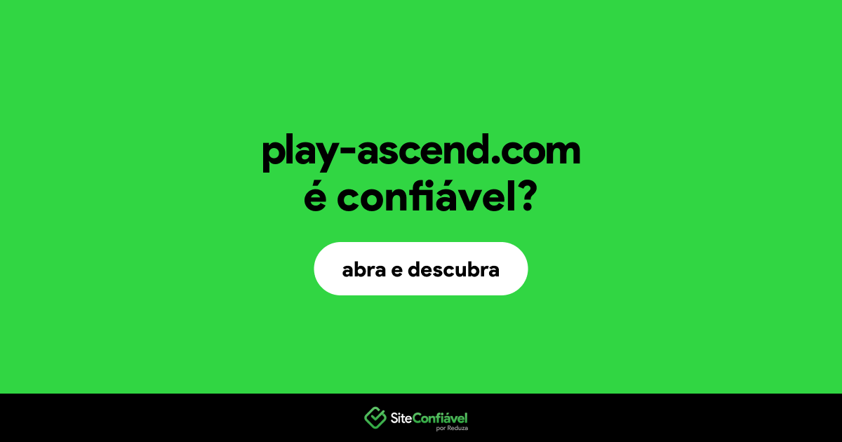O site play-ascend.com é confiável?