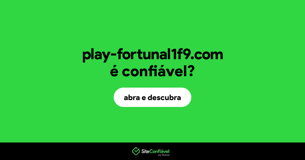 O site play-fortunal1f9.com é confiável?