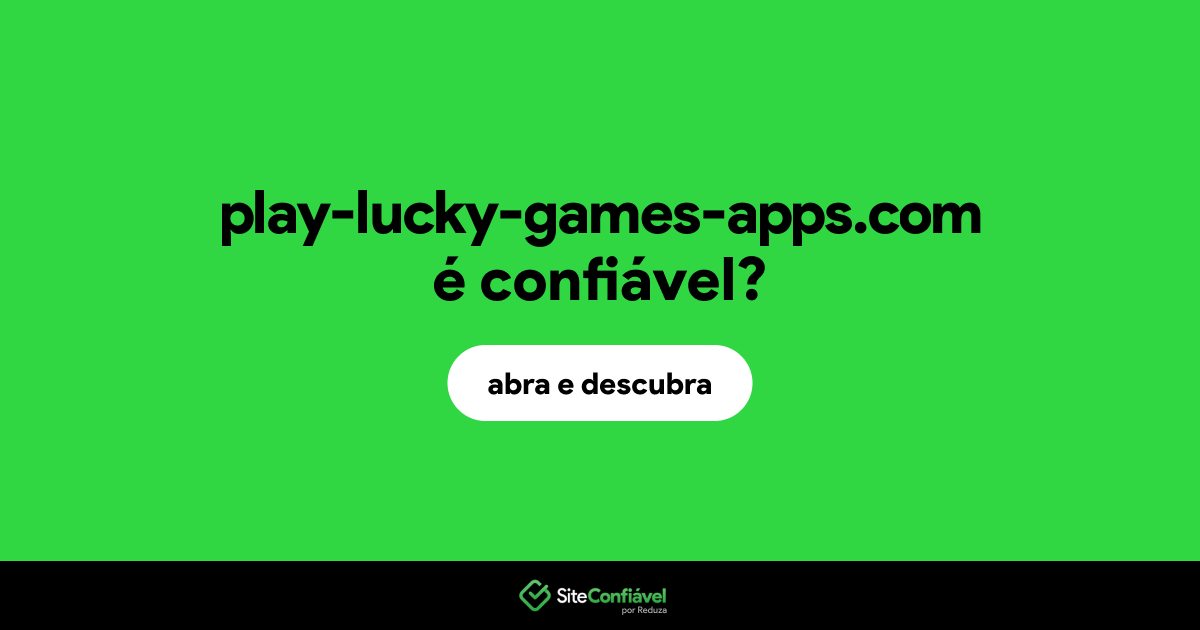 O site play-lucky-games-apps.com é confiável?
