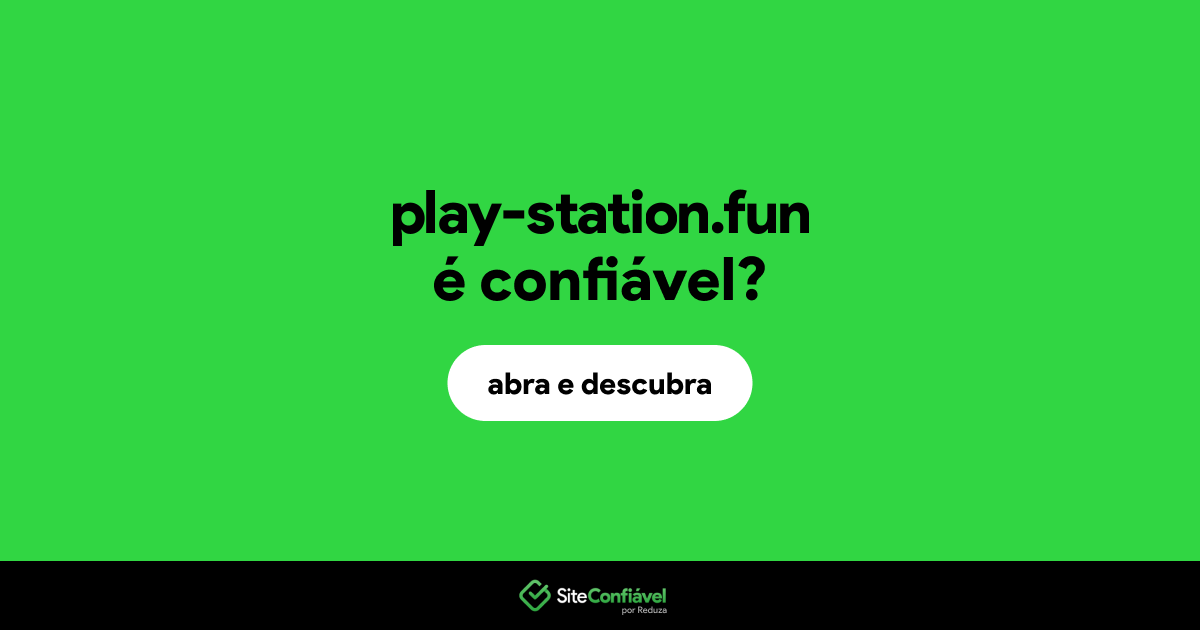 O site play-station.fun é confiável?