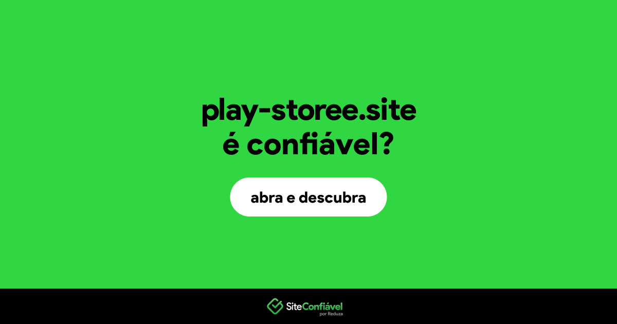 O site play-storee.site é confiável?