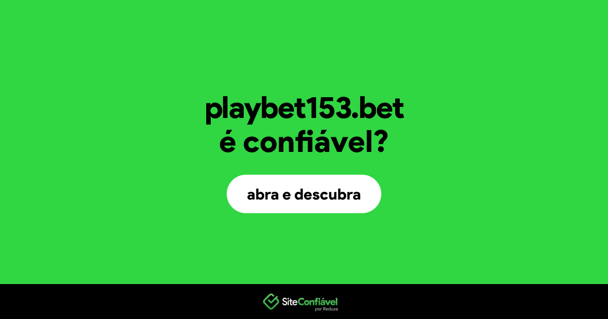 O site playbet153.bet é confiável?