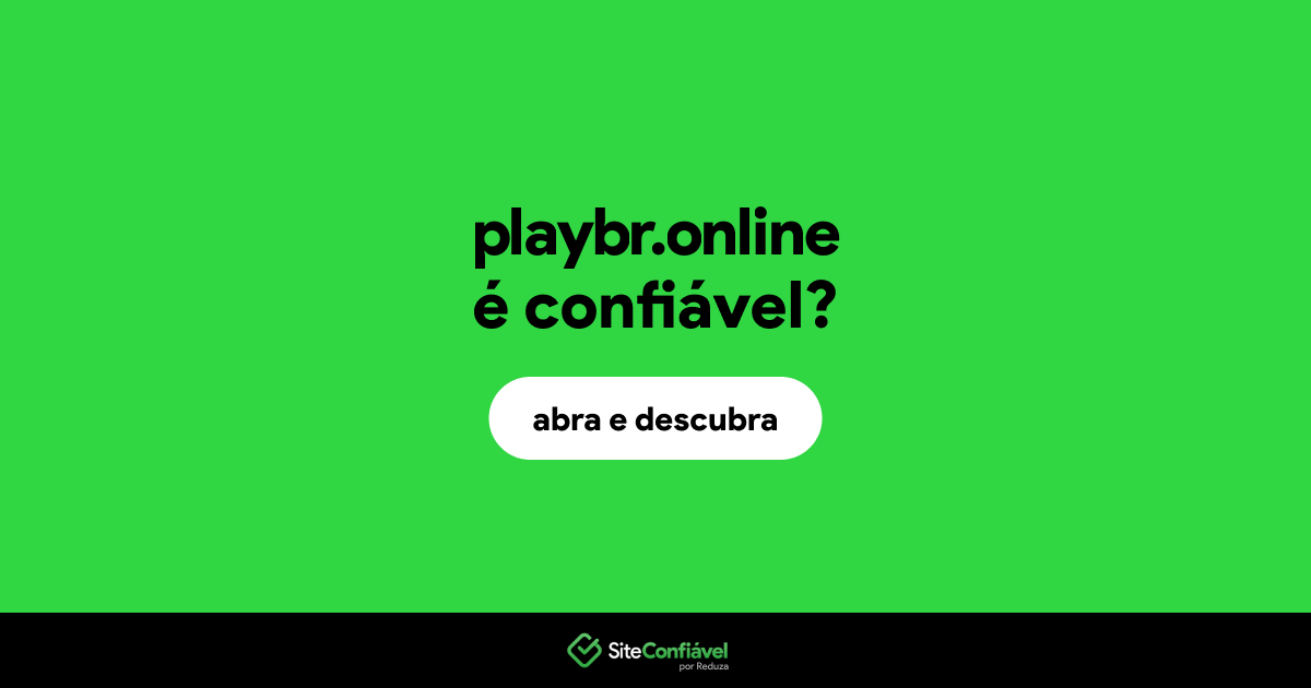 O site playbr.online é confiável?