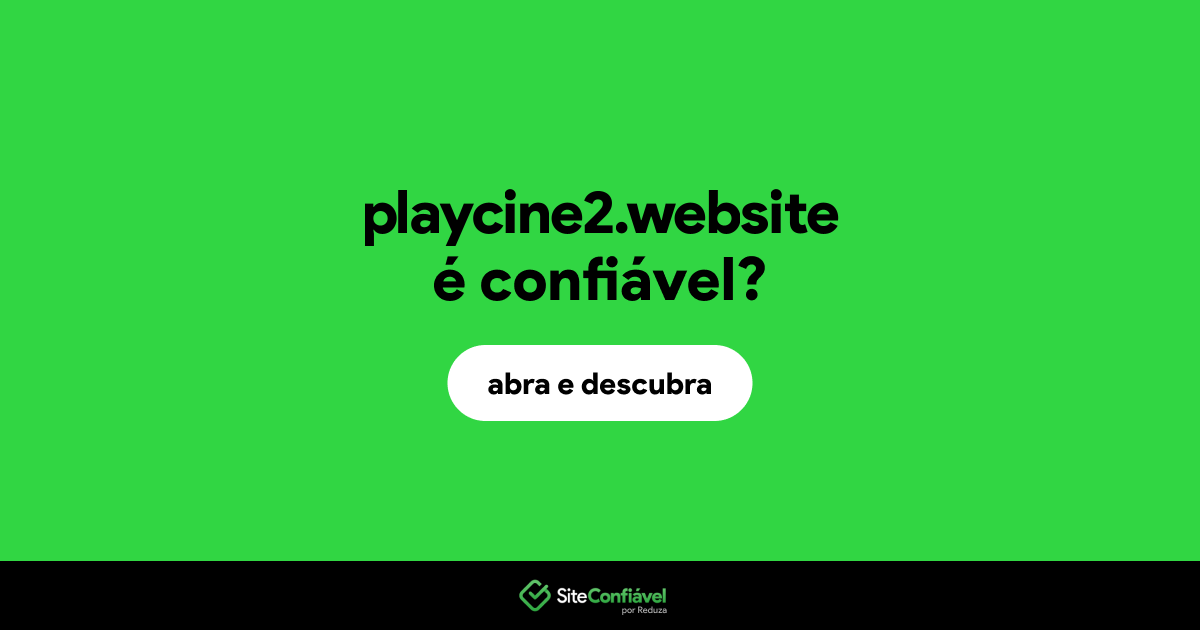 O site playcine2.website é confiável?