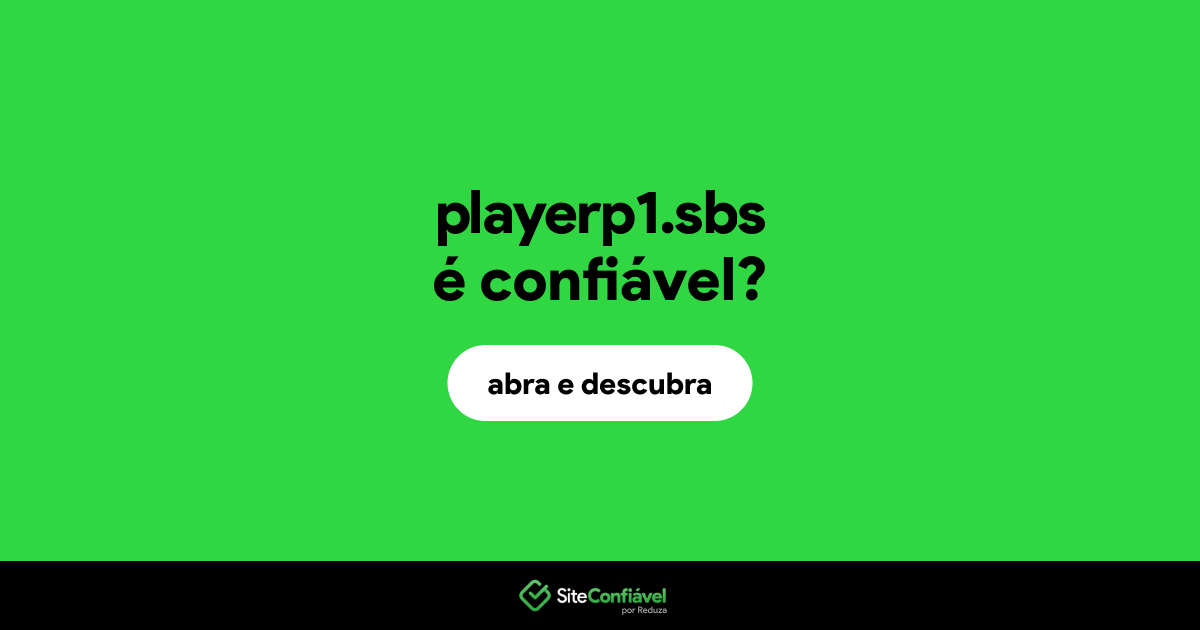 O site playerp1.sbs é confiável?
