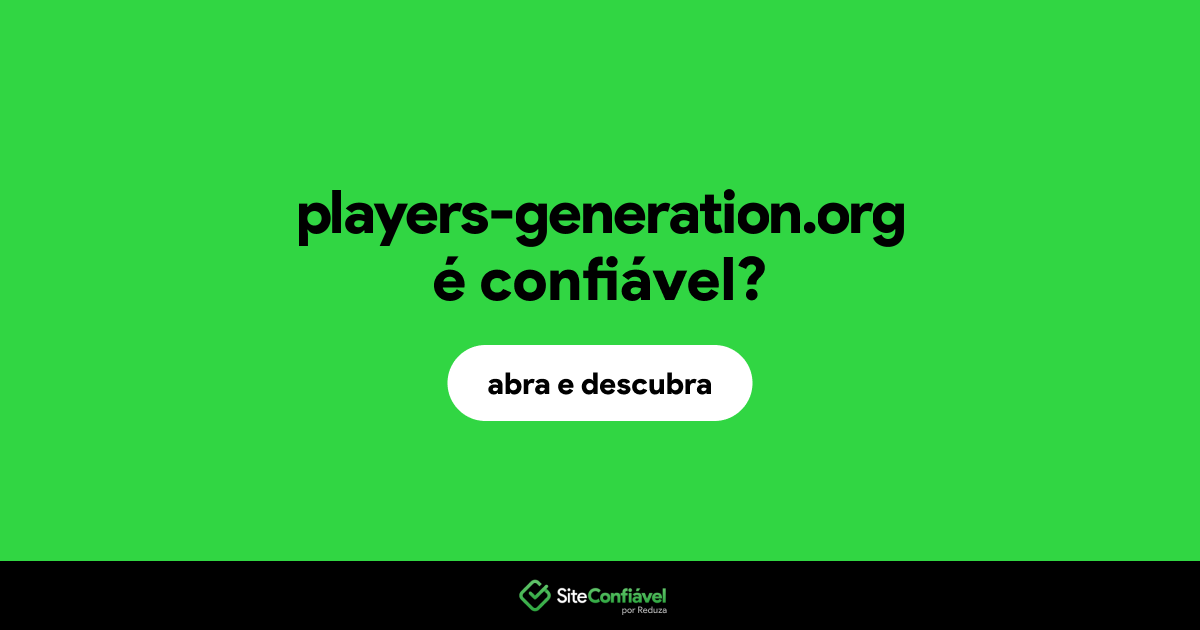 O site players-generation.org é confiável?