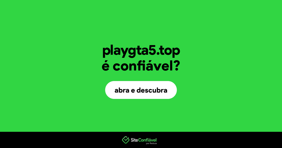 O site playgta5.top é confiável?