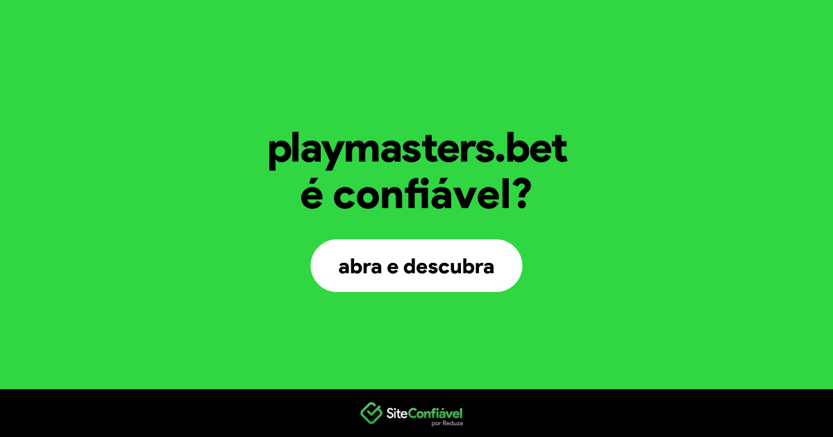 O site playmasters.bet é confiável?
