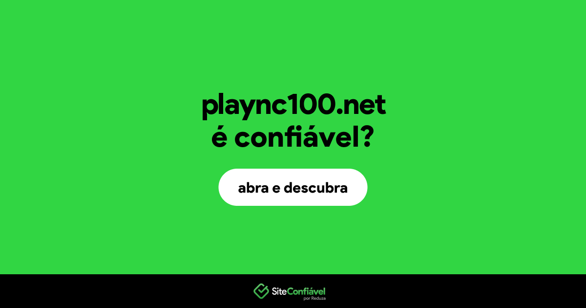 O site plaync100.net é confiável?