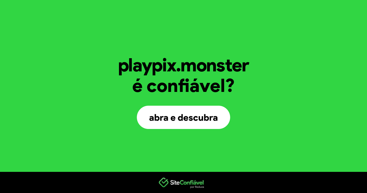 O site playpix.monster é confiável?