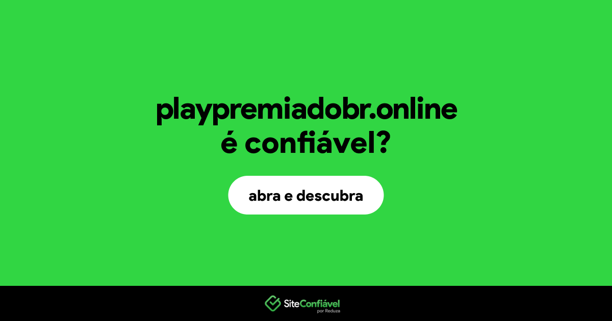 O site playpremiadobr.online é confiável?