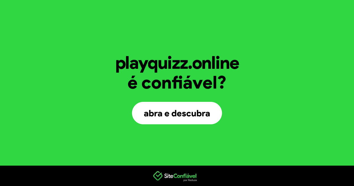 O site playquizz.online é confiável?