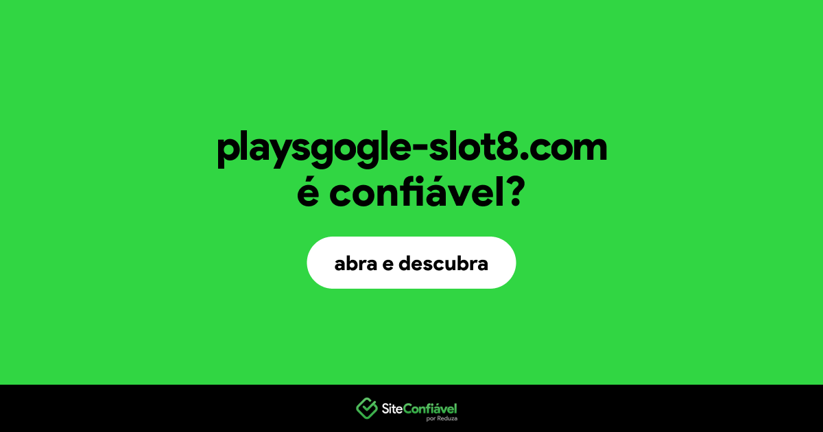 O site playsgogle-slot8.com é confiável?