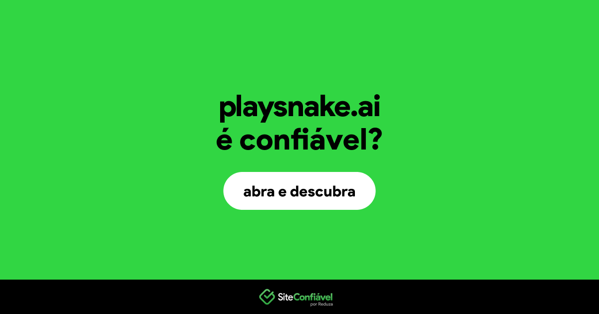 O site playsnake.ai é confiável?
