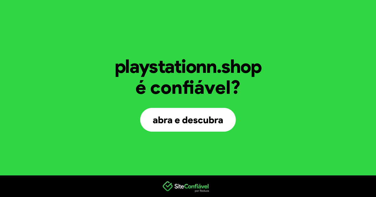 O site playstationn.shop é confiável?