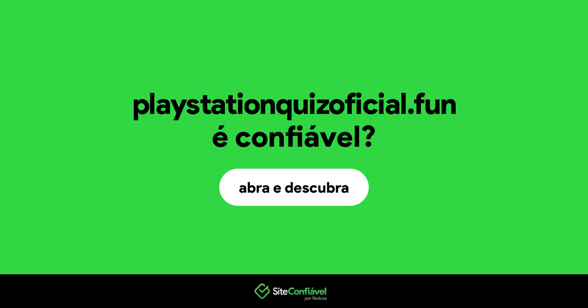 O site playstationquizoficial.fun é confiável?