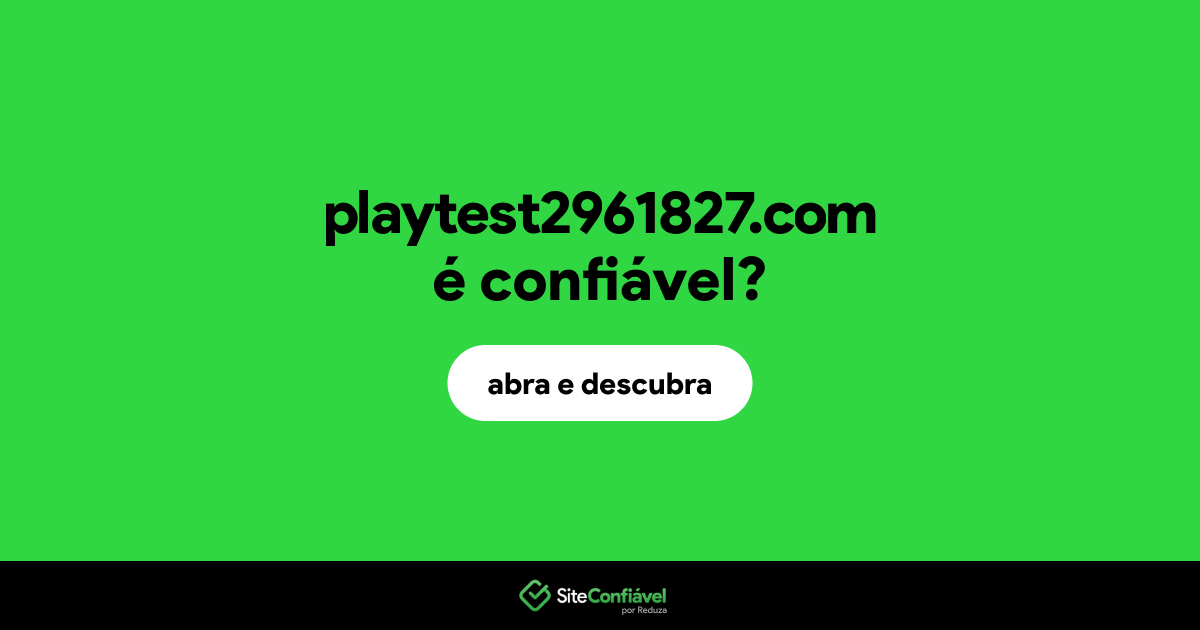 O site playtest2961827.com é confiável?