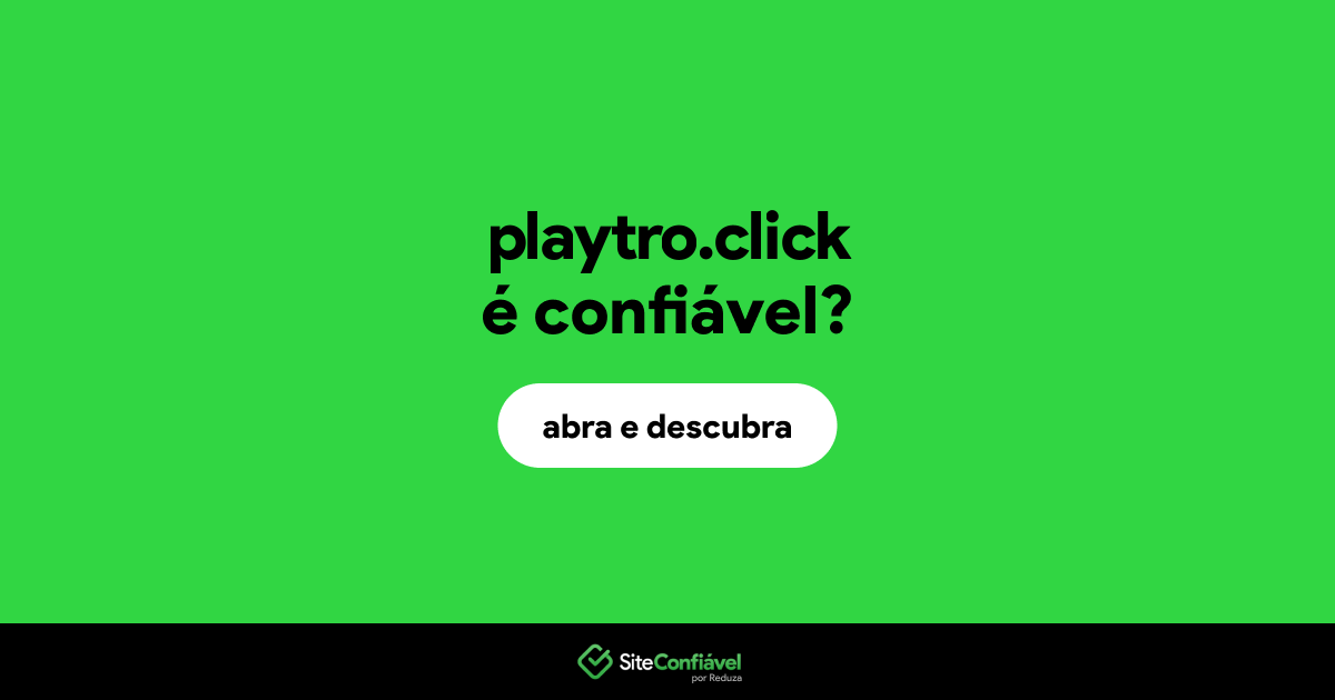 O site playtro.click é confiável?