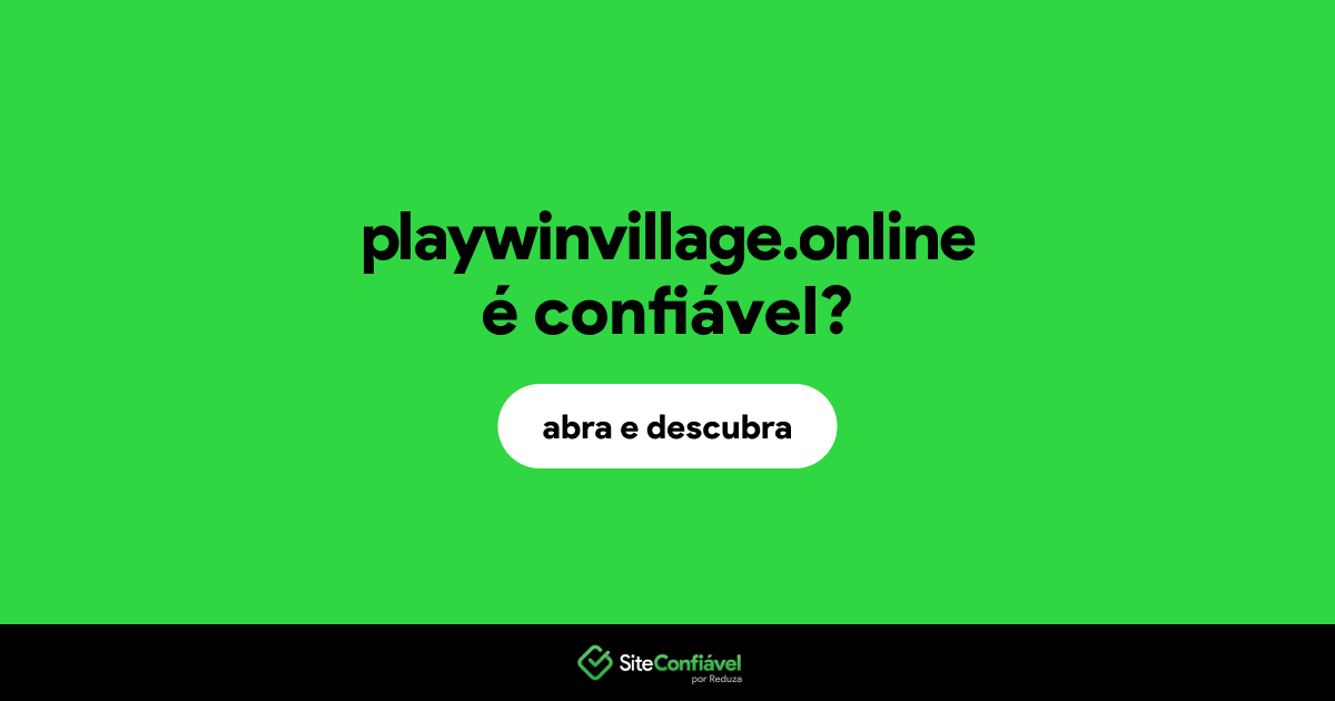 O site playwinvillage.online é confiável?