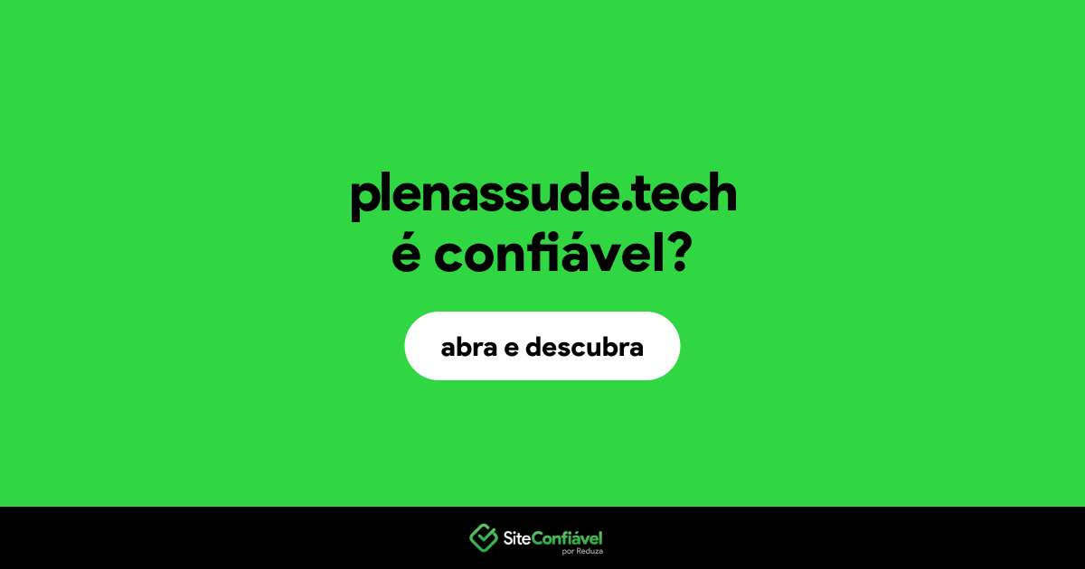 O site plenassude.tech é confiável?