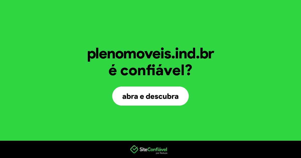 O site plenomoveis.ind.br é confiável?
