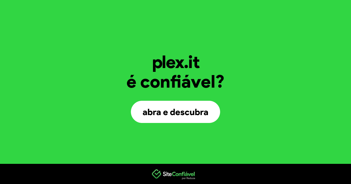 O site plex.it é confiável?