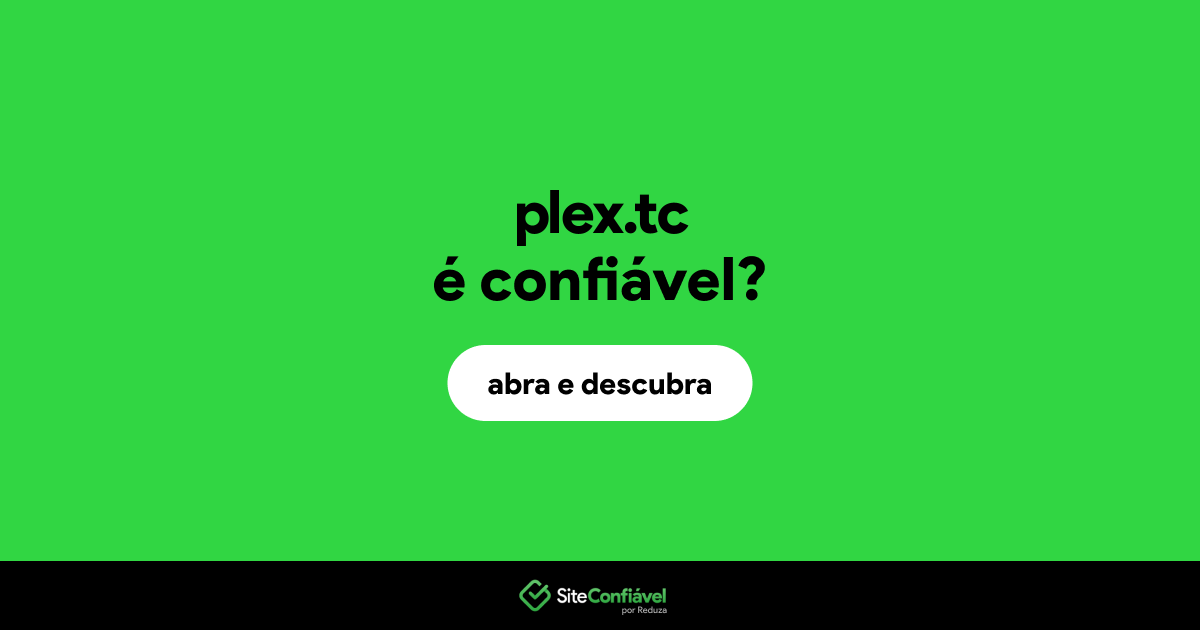 O site plex.tc é confiável?