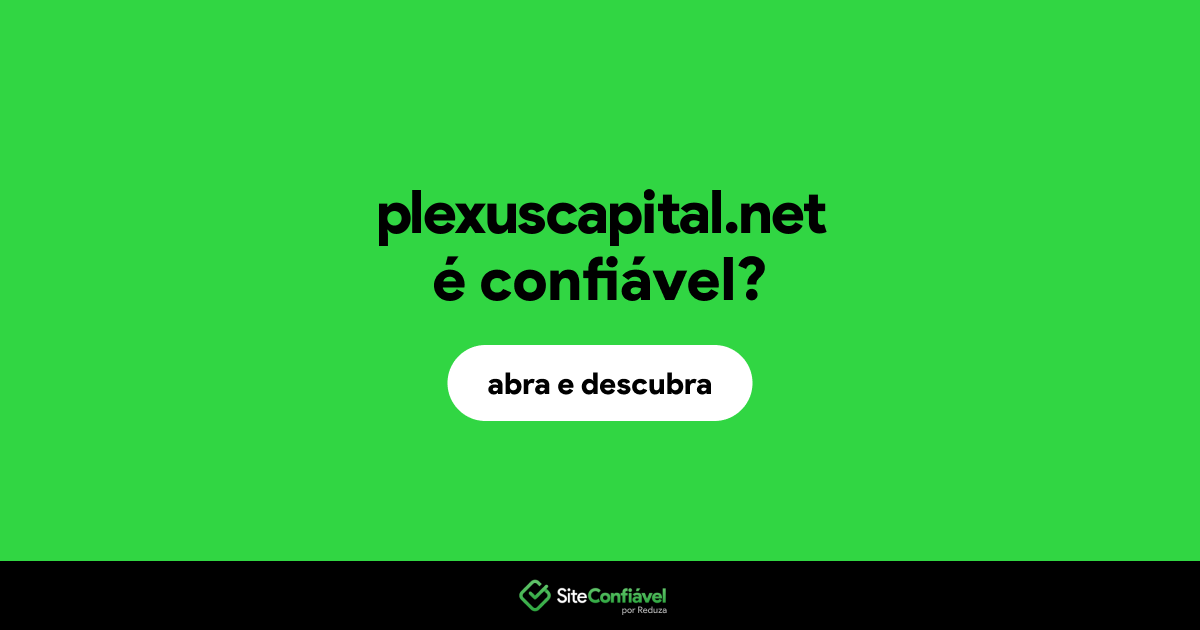 O site plexuscapital.net é confiável?