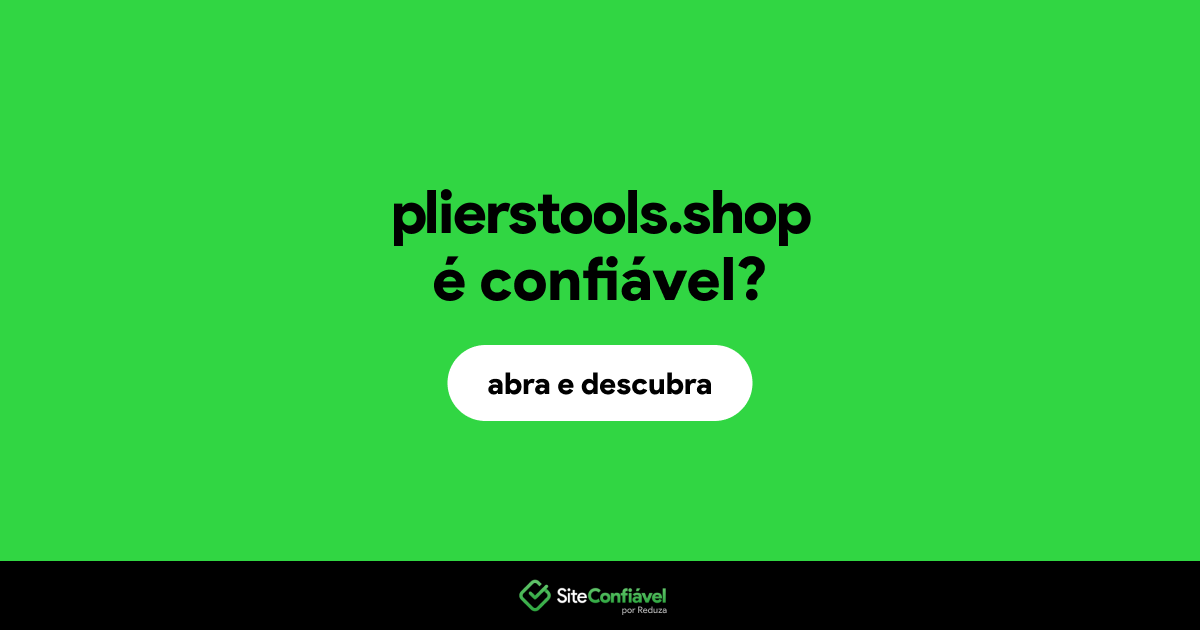 O site plierstools.shop é confiável?