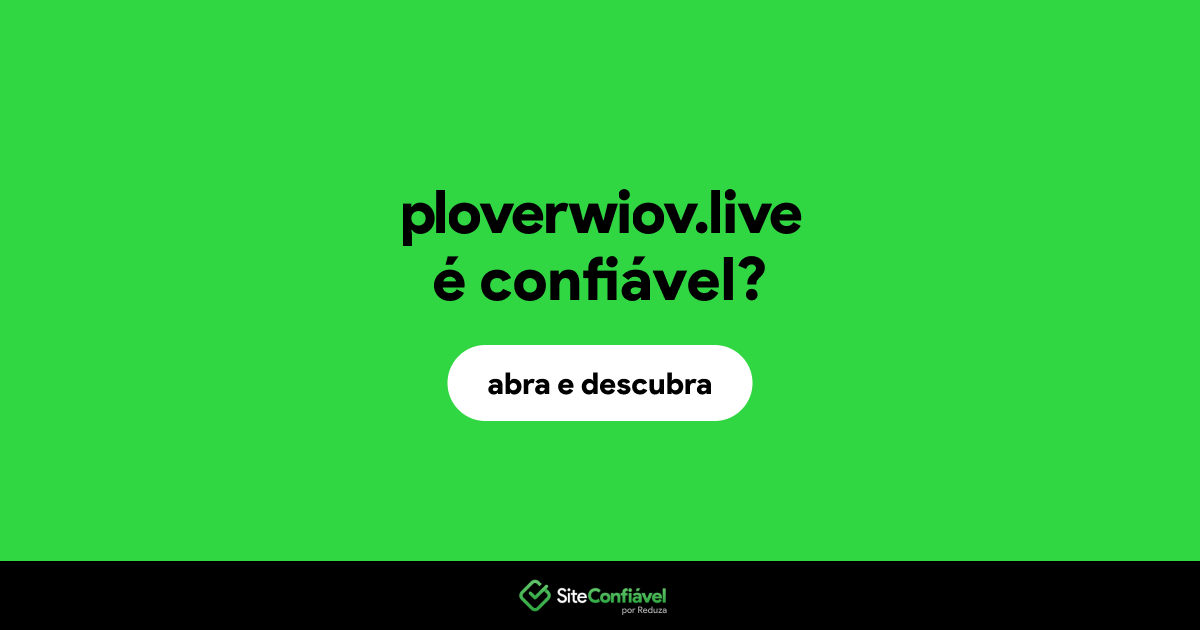 O site ploverwiov.live é confiável?