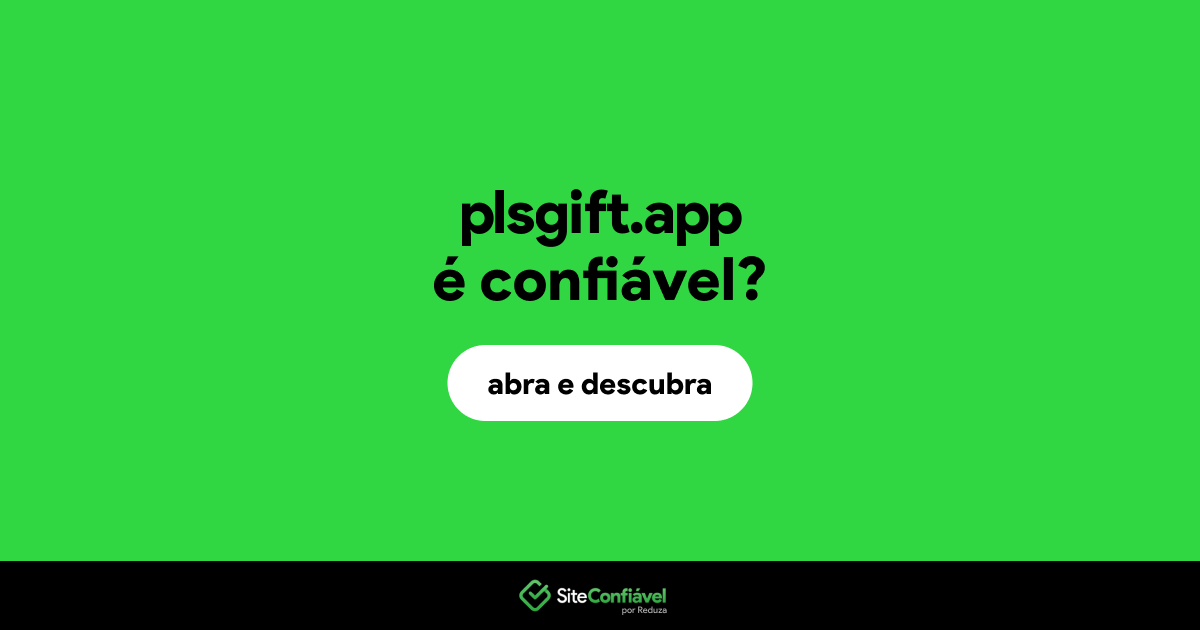 O site plsgift.app é confiável?
