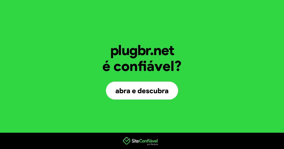 O site plugbr.net é confiável?