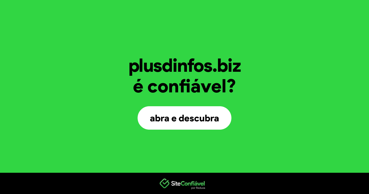 O site plusdinfos.biz é confiável?