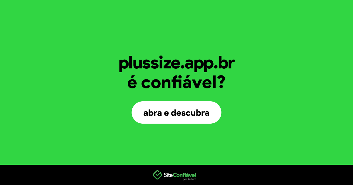 O site plussize.app.br é confiável?