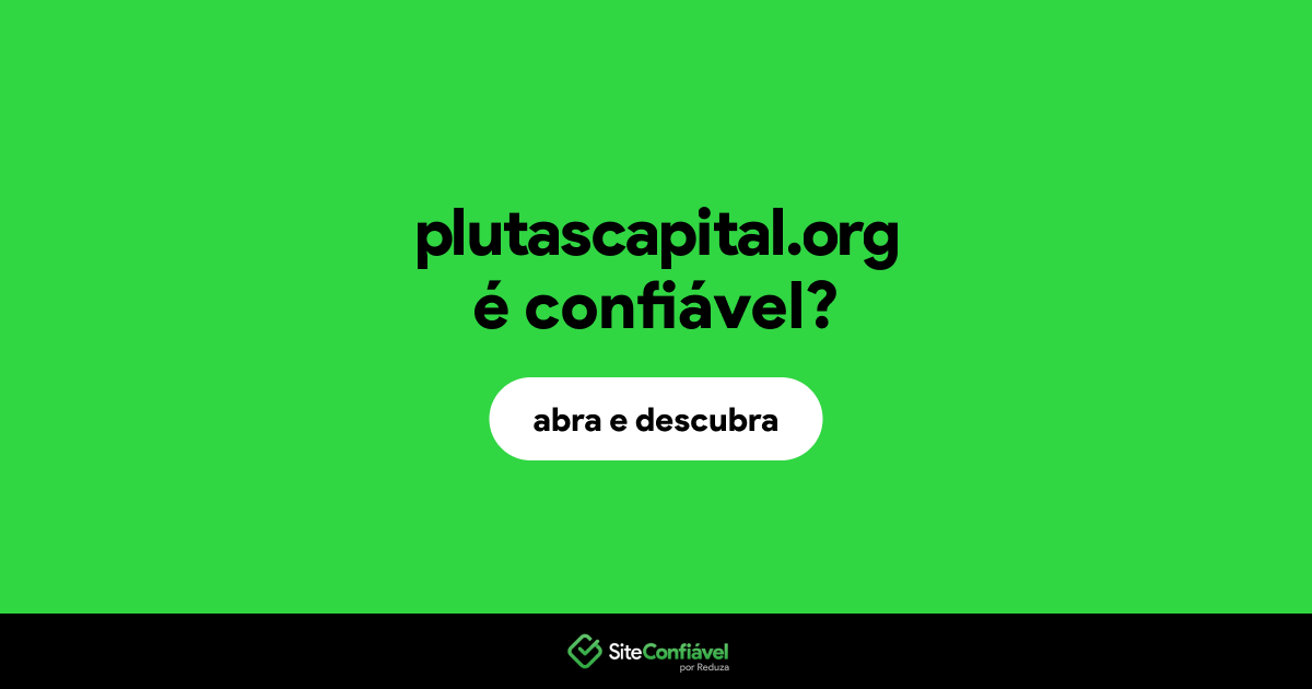 O site plutascapital.org é confiável?