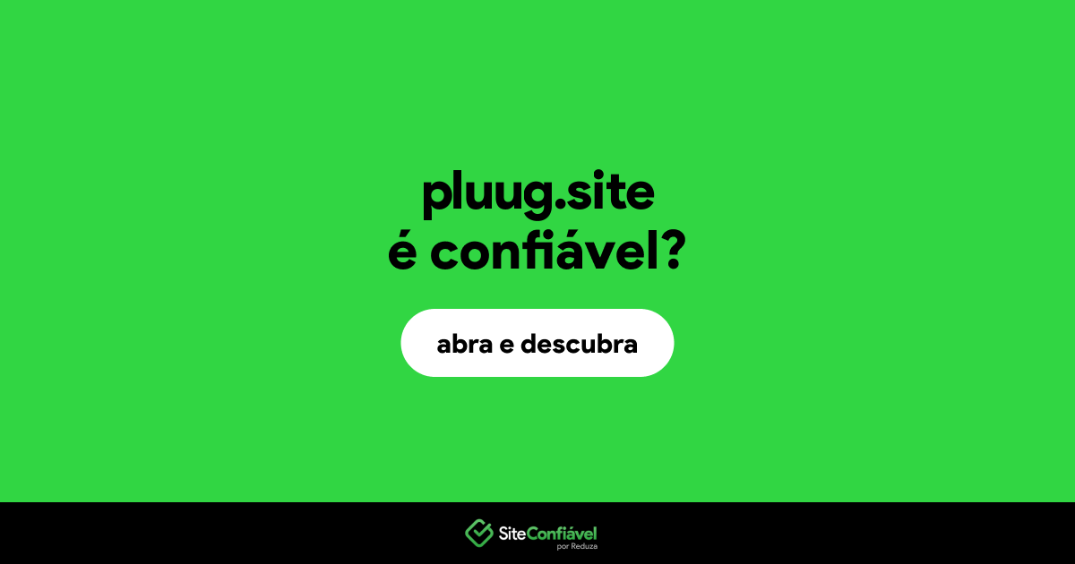 O site pluug.site é confiável?